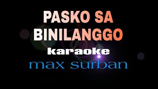 PASKO SA BINILANGGO max surban karaoke [upl. by Lomasi]