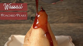 Holiday Elegance  Wassail Poached Pears [upl. by Shepley]