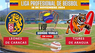 🇻🇪LVBP⚾️Dónde Ver EN VIVO Leones de Caracas vs Tigres de Aragua Temporada 20242025 [upl. by Cardie98]