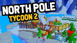 North Pole Tycoon 2 Film 2 [upl. by Nyltak]