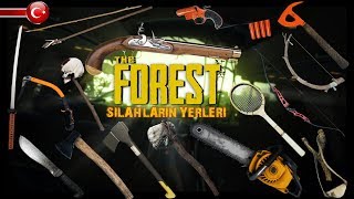 BÜTÜN SILAHLARIN YERLERI 2018 v10 ★ The Forest [upl. by Ttelrats]