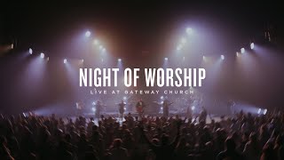 Night of Worship  Live at Gateway Church February 7 2024  Gateway Worship [upl. by Vivi]