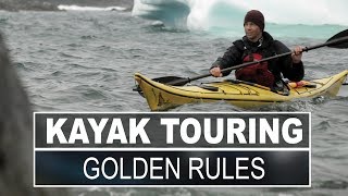 Kayak Touring  3 Golden Rules of Kayak Touring [upl. by Enitsyrhc]