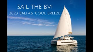 BVI Catamaran Charter  BALI 46 quotCOOL BREEZEquot [upl. by Gunas133]