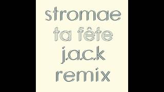 Stromae  Ta Fête JACK Remix [upl. by Esinrahc]