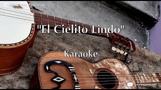 Karaoke  El Cielito Lindo Huapango Huasteco [upl. by Dranoel]