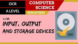 9 OCR A Level H046H446 SRL3  11 Input output and storage devices [upl. by Ecille913]