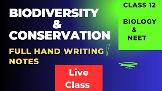 Live Class of Biodiversity amp Conservation Class 12 Biology  Full NCERT Notes of Biodiversity [upl. by Hgielak]