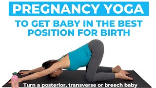 Pregnancy Yoga For Optimal Fetal PositioningHow to turn a posterior baby transverse or breech baby [upl. by Amann]