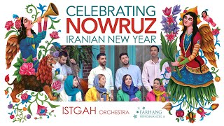 Farhangs Celebration of Nowruz Presents The Istgah Orchestra [upl. by Adah]