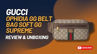 Gucci Ophidia GG Belt Bag Soft GG Supreme REVIEW amp UNBOXING [upl. by Agamemnon]