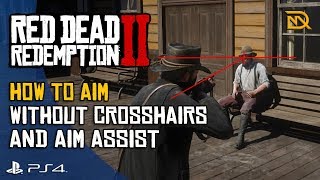 Red Dead Redemption 2  Free Aim Tutorial  No crosshair no aim assist [upl. by Akino984]