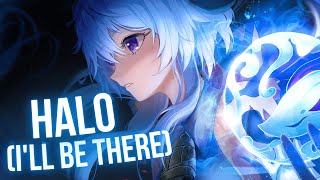 Nightcore  Halo Ill Be There Lyrics [upl. by Pani319]