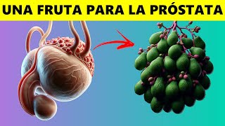 Una Única Fruta para Reducir el Tamaño de la Próstata Agrandada [upl. by Nealon]