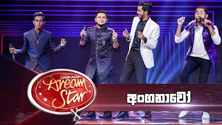 අංගනාවෝ  Group song  Dream Star Season 10 [upl. by Rosalyn856]