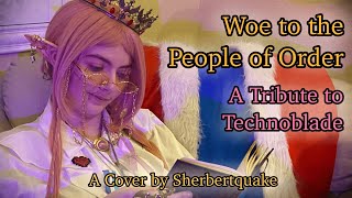 A Tribute to Technoblade  Woe to the People of Order Extended Cover [upl. by Robet]