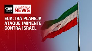 EUA Irã planeja ataque iminente contra Israel  LIVE CNN [upl. by Gomez]