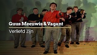 Guus Meeuwis amp Vagant  Verliefd Zijn Official Video [upl. by Canale]