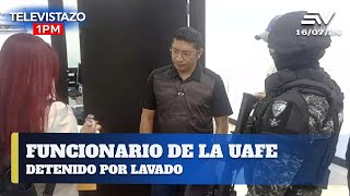 Un funcionario de la UAFE fue detenido por lavado  Televistazo  Ecuavisa [upl. by Garlaand]