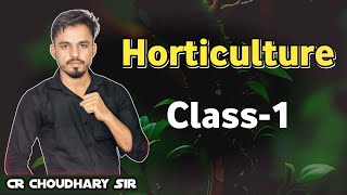 Horticulture Class1  By CR Choudhary Sir  All Agriculture Exam  agriculturist [upl. by Vanny]