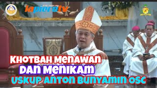 Khotbah Menawan Uskup Antonius Bunyamin OSC [upl. by Lowrance57]