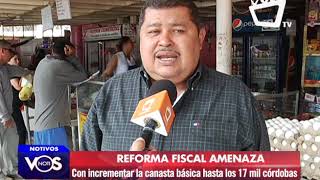 Canasta básica costaría hasta 17 mil córdobas de aprobarse reforma fiscal [upl. by Mcgrath208]