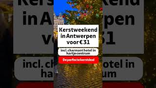 ANTWERPEN Kerstweekend incl charmant hotel in hartje centrum vooor € 31 😱🤩 shortvideo [upl. by Gnak]