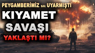 HZ MUHAMMED sav UYARMIŞTI KIYAMET SAVAŞI YAKLAŞIYOR MU [upl. by Ketti]