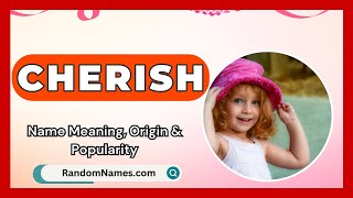 Cherish  Baby Girl Name Meaning Origin amp Popularity  RandomNamescom [upl. by Anwadal336]