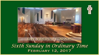 1130am  Sixth Sunday in Ordinary Time  Mass at St Charles  February 12 2017 [upl. by Harak]