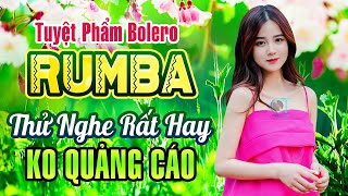 LK Nhạc Trữ Tình Bolero RUMBA 2024  KHÔNG QUẢNG CÁO  Liên Khúc Bolero Trữ Tình Cực Hay [upl. by Lily49]