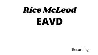 Rice McLeod EAVD [upl. by Eidurt336]