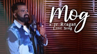 MOG  LOVE SONG BY JRREAGAN  OFFICIAL VIDEO [upl. by Jewelle]