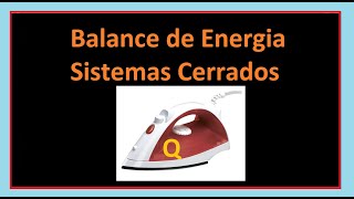 Balance de Energía sistemas Cerrados  Plancha [upl. by Asirb415]