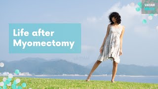 Life after Myomectomy [upl. by Latonia]