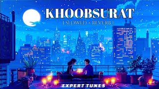 Khoobsurat  Slowed  REVERB   Vishal Mishra  Lofi hindilofislowandreveb lofi [upl. by Anneg]