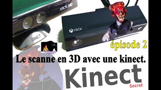 Les secrets de la kinect épisode 2  Le scanne 3D pour la kinect v1 et v2 sur PC tutoriel français [upl. by Einon]