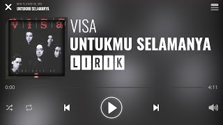 Visa  Untukmu Selamanya Lirik [upl. by Nrek]