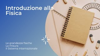 Misure Sistema Internazionale e Notazione scientifica  Introduzione alla fisica p1 [upl. by Anelleh]