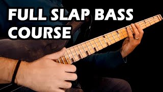 FULL SLAP BASS COURSE  10 Amazing Bass Lessons [upl. by Ayikal]