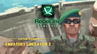 Rebel Inc Custom Scenarios — Embassies Liberation 2 [upl. by Salomone668]