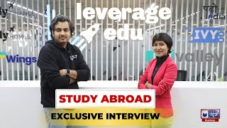 Leverage Edu Exclusive Interview  Founders Talk  Study Abroad [upl. by Romeu]