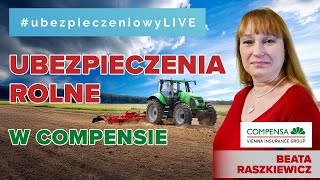 Ubezpieczenia rolne w Compensie 🚜 LIVE 19112024 [upl. by Baum]