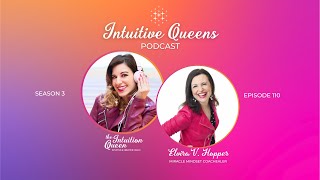 INTUITIVE QUEENS PODCAST  EP 110  From Crap Magnet to Miracle Magnet with Elvira V Hopper [upl. by Eelsnia]