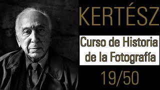 André Kertész  Historia de la Fotografía 19 [upl. by Bocyaj400]