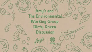 Amys X EWG Full Dirty Dozen Conversation 2021 [upl. by Anifesoj]