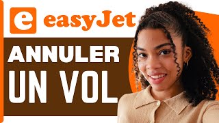 Comment Annuler Un Vol Easyjet  En 2024 [upl. by Ataynek287]