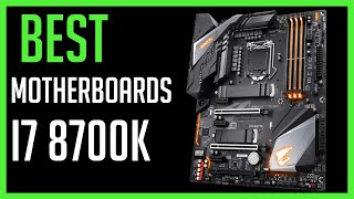 5 Best Motherboards for i7 8700K in 2021 [upl. by Gillan]