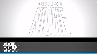 Es Mejor No Despertar Huellas Del Pasado Grupo Niche  Audio [upl. by Jaclin]