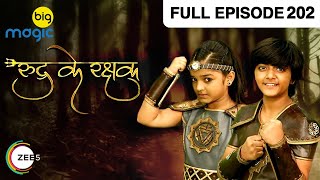 Rudra Ke Rakshak  Full Ep  202  Popular Fantasy Serial  Prachi Vaishnav Vinit Kakar  Big Magic [upl. by Colly424]